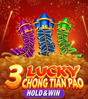 3 Lucky Chong Tian Pao : Hold & Win